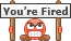 you\\\\'re fired